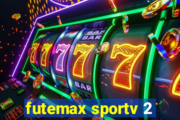 futemax sportv 2